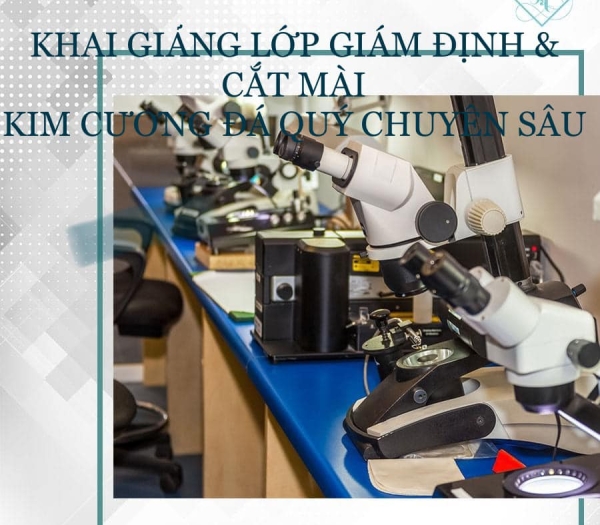 KHAI GIẢNG LỚP KIỂM ĐINH VÀ CẮT MÀI KIM CƯƠNG ĐÁ QUÝ CHUYÊN SÂU LIÊN KÊT VỚI IGT ACADEMY THAILAND