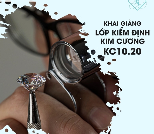 KHAI GIẢNG LỚP KIỂM ĐỊNH KIM CƯƠNG KC10.20 NGÀY 12/09/2020